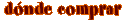 Dónde comprar